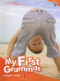 [Sách] My First Grammar 1: Student book & 2 Tests ( 1st Edition - PHIÊN BẢN CŨ) - Sách giấy gáy xoắn