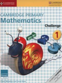 [Sách] Cambridge Primary Mathematics 1 Challenge (with answers, kèm đáp án)  (1st Edition) – Sách giấy gáy xoắn