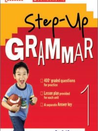 [Sách] Scholastic Step-Up Grammar 1 (with key) - Sách giấy gáy xoắn