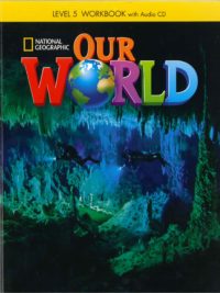 [Sách] Our World (1st Edition American) level 5 Workbook - Sách giấy gáy xoắn