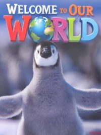 [Sách] Welcome to Our World 2 Student’s book (1st Edition 2014 AME English) – Sách giấy gáy xoắn