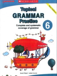 [Sách] Scholastic Topical Grammar Practice 6 Complete and Systematic coverage of Grammar  - Sách giấy gáy xoắn