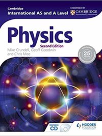 [DOWNLOAD PDF] Cambridge International AS and A Level Physics 2nd edition by Mike Crundell, Chris Mee, Wendy Brown, Brian Arnold, Geoff Goodwin