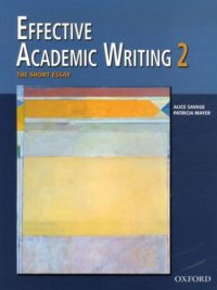 [Sách] Effective Academic Writing 2 The Short Essay & Answers ( by Alice Savage and Patricia Mayer) - Sách giấy gáy xoắn