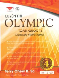 [Sách] Luyện thi OLYMPIC Toán quốc tế 4 - Olympiad Maths Trainer ( song ngữ Anh - Việt)  by Terry Chew B. Sc - Sách giấy gáy xoắn