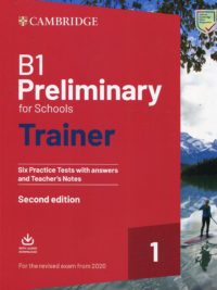 [Sách] B1 Preliminary for Schools Trainer 1 for the Revised 2020 Exam Six Practice Tests with Answers and Teacher's Notes ( Second Edition) - Sách giấy gáy xoắn