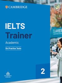 [Sách] Cambridge IELTS Trainer 2 Academic: Six Practice Tests with answers (Ielts Practice Tests) (2020 Edition) - Sách giấy gáy xoắn