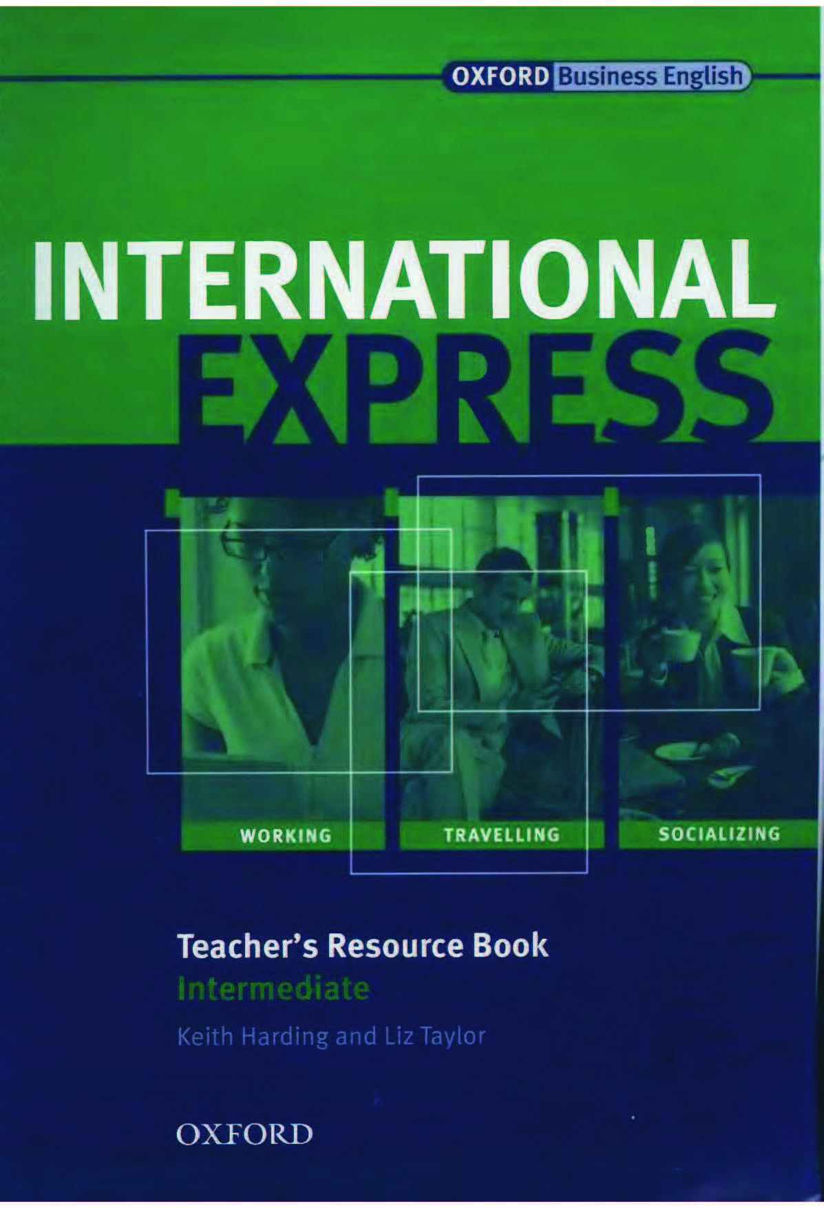 Sách] Oxford Business English - International Express Intermediate  Teacher's Resource Book by Keith Harding Liz Taylor- Sách gáy xoắn - SÁCH  TIẾNG ANH HÀ NỘI