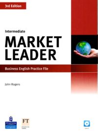 [Sách] Market Leader Intermediate Business English Practice File (3rd Edition) - Sách giấy gáy xoắn