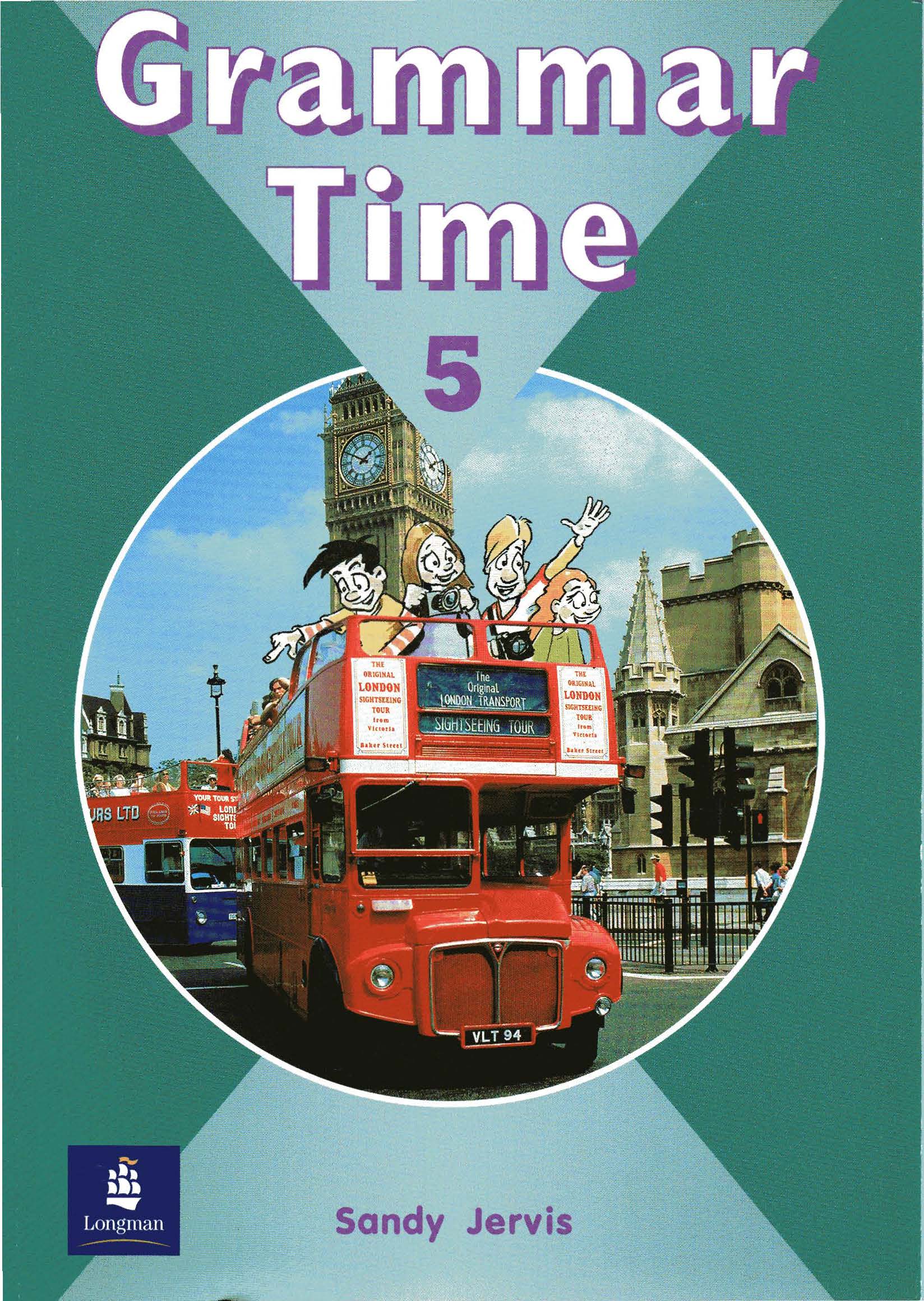 Grammar time ответы. Grammar time. Grammar_time_5_Jervis_Sandy. Grammar time 1. Английский язык Grammar time 1 Sandy Jervis Longman.