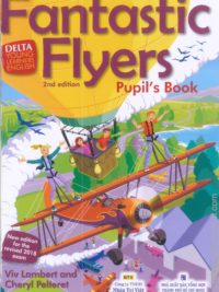 [Sách] Delta Young Learners English - Fantastic Flyers Pupil's Book 2nd Edition (Exam from 2018) - Sách giấy gáy xoắn