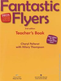 [Sách] Delta Young Learners English - Fantastic Flyers Teacher's Book 2nd Edition (Exam from 2018) - Sách giấy gáy xoắn