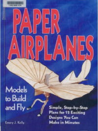 [Sách] Paper Airplanes - Models to Build and Fly - Sách giấy gáy xoắn