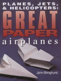 [Sách] Planes, Jets & Helicopters: Great Paper Airplanes - Sách giấy gáy xoắn