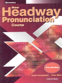 [Sách] Oxford New Headway - Elementary Pronunciation Course – Sách giấy gáy xoắn