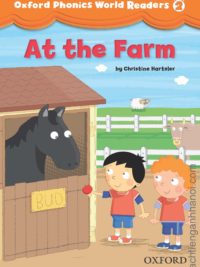 [Truyện] Oxford Phonics World Readers Level 2: At the Farm