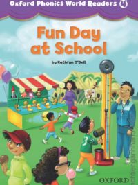 [Truyện] Oxford Phonics World Readers Level 4: Fun Day at School