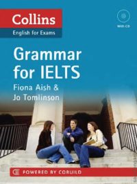 [Sách] Collins English for Exam - Grammar for IELTS by Fiona Aish & Jo Tomlinson – Sách giấy gáy xoắn