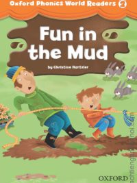 [Truyện] Oxford Phonics World Readers Level 2: Fun in the Mud