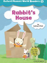 [Truyện] Oxford Phonics World Readers Level 1: Rabbit's House