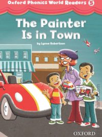 [Truyện] Oxford Phonics World Readers Level 5: The Painter Is in Town