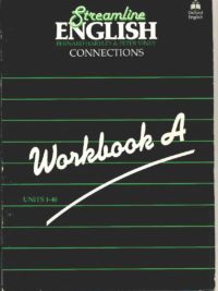 [Sách] Oxford Streamline English Connections Workbook A  (bản tiếng Anh 100%) – Sách giấy gáy xoắn