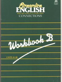 [Sách] Oxford Streamline English Connections Workbook B  (bản tiếng Anh 100%) – Sách giấy gáy xoắn