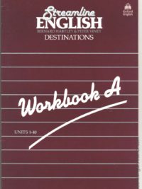 [Sách] Oxford Streamline English Destinations Workbook A  (bản tiếng Anh 100%) – Sách giấy gáy xoắn