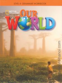 [Sách] Our World (1st Edition American) level 4 Grammar (có kèm đáp án)  – Sách giấy gáy xoắn