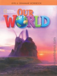 [Sách] Our World (1st Edition American) level 6 Grammar (có kèm đáp án)  – Sách giấy gáy xoắn