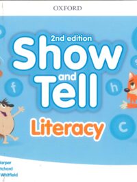 [Sách] Oxford Show and Tell 1 Literacy (2nd Edition) – Sách giấy gáy xoắn