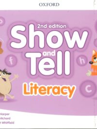 [Sách] Oxford Show and Tell 3 Literacy (2nd Edition) – Sách giấy gáy xoắn