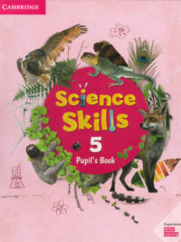 [Sách] Cambridge Science Skills Level 5 Pupil's Book  - Sách giấy gáy xoắn