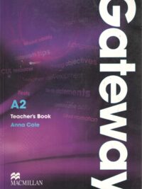 [Sách] Macmillan - Gateway A2 Teacher's Book (1st Edition 2011) – Sách giấy gáy xoắn