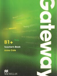 [Sách] Macmillan - Gateway B1+ Teacher's Book (1st Edition 2011) – Sách giấy gáy xoắn