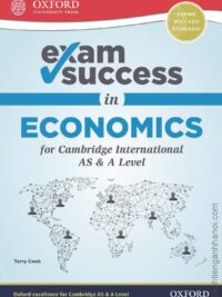 [Sách] Oxford Exam Success in Economics for Cambridge International AS & A Level (2018) – Sách giấy gáy xoắn