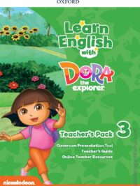 [Sách] Oxford - Learn English with Dora the Explorer 3 Teacher's Guide – Sách giấy gáy xoắn