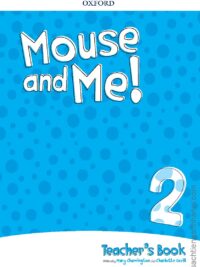 [Sách] Oxford Mouse and Me! 2 Teacher's Book – Sách giấy gáy xoắn