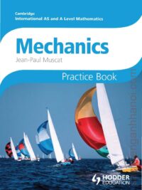 [DOWNLOAD PDF] Cambridge International AS and A Level Mathematics Mechanics Practice Book With answers ( có đáp án)