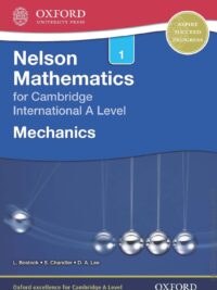 [DOWNLOAD PDF] Nelson Mechanics 1 for Cambridge International A Level (CIE A Level)