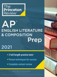 [Sách] The Princeton Review – AP English Literature & Composition Prep 2021 Edition 3 Full-length Practice Tests – Sách giấy gáy xoắn