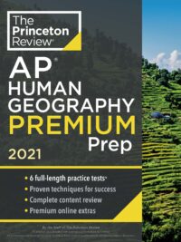 [Sách] The Princeton Review - AP Human Geography Premium Prep 2021 Edition 6 Full-length Practice Tests – Sách giấy gáy xoắn