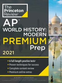 [Sách] The Princeton Review - AP World History: Modern Premium Prep 2021 Edition 6 Full-length Practice Tests – Sách giấy gáy xoắn