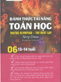 [Sách] Đánh Thức Tài Năng Toán Học 6 (13 - 14 Tuổi) ( song ngữ Anh – Việt) – Sách giấy gáy xoắn