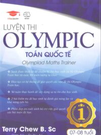 [Sách] Luyện thi OLYMPIC Toán quốc tế 1 - Olympiad Maths Trainer ( song ngữ Anh – Việt) by Terry Chew B. Sc – Sách giấy gáy xoắn