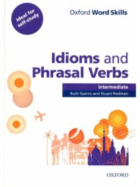 [Sách] Oxford Word Skills Idioms and Phrasal Verbs Intermediate – Sách giấy gáy xoắn