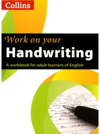 [Sách] Work on Your Handwriting A2-C2: A Workbook for Adult Learners of English – Sách giấy gáy xoắn