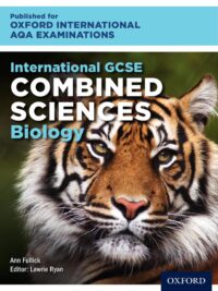 [Sách] International GCSE Combined Sciences Biology for Oxford International AQA Examinations – Sách giấy gáy xoắn