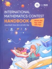 [Sách] International Mathematics Contest Handbook (IMAS - AIMO - IKMC - ASMO - IMSO - AMC ÚC - SEAMO) sưu tầm bởi Ubermath - Sách giấy gáy xoắn