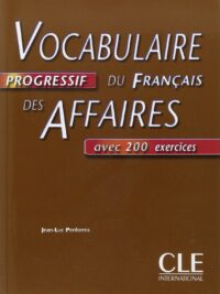 [Sách] Vocabulaire Progressif Du Français Des Affaires avec 200 Exercices (inclus Corrigés) – Sách giấy gáy xoắn